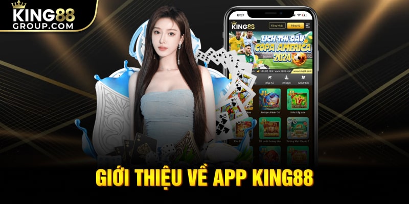 Giới thiệu về app King88